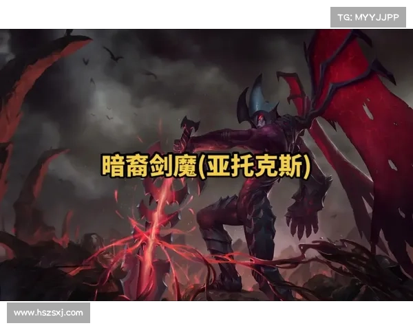 暗裔剑魔六大核心特性深度解析揭示其独特魅力与强大战力